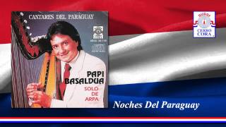 Papi Basaldua  Noches Del Paraguay [upl. by Yssirhc]