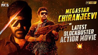 Megastar Chiranjeevi Latest Blockbuster Action Movie 4K  Chiranjeevi Superhit Movie  Indian Films [upl. by Bendite]