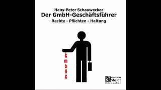 Der GmbHGeschäftsführer Rechte  Pflichten  Haftung Hörbuch von HP Schauwecker [upl. by Maddie]