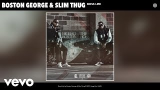 Boston George Slim Thug  Boss Life Audio [upl. by Ayanaj]