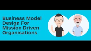 Strategyzer Webinar with Steve Blank Business Model Design For Mission Driven Organizations [upl. by Nelram]