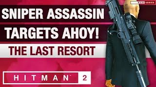 HITMAN 2 Haven Island  Master Difficulty  quotThe Last Resortquot Sniper Assassin with Targets Ahoy [upl. by Laekim290]