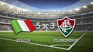 Gols  Itália 5 x 3 Fluminense  Amistoso Internacional  08062014 [upl. by Leavy125]