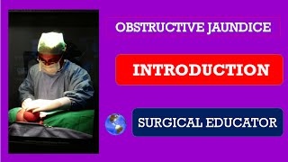 OBSTRUCTIVE JAUNDICE  Introduction [upl. by Aruon]