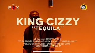 King Cizzy  Tequila THE BOX [upl. by Aner]