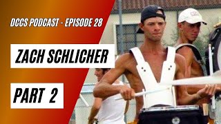 DCCS Podcast Episode 28  Zach Schlicher Part 2 [upl. by Nelyt]