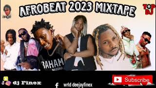 AFROBEAT MIX 2023  NAIJA BEST OF AFROBEAT 2023 BY DJ FINEX [upl. by Kenley]