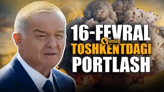 Toshkentda portlash  1999yil 16fevral Teraktni kim uyushtirgan  QUDUQ [upl. by Inacana]