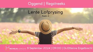 Lente Lofprysing  Oggend  8 September 2024 [upl. by Arvind]