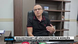 REGJISTRIMET NË UNIVERSITETIN E KORÇËS Rektori Ekonomi jep detaje për fazën e parë [upl. by Koa]