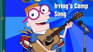 Phineas and Ferb  Irvings Camp Song [upl. by Shane]