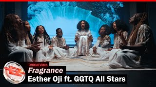 Esther Oji ft GGTQ All Stars – Fragrance Official Video [upl. by Ttezil]