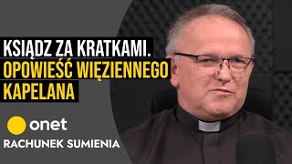 Rachunek Sumienia Ksiądz za kratkami Opowieść więziennego kapelana [upl. by Yllor]