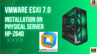 VMware Esxi 70 installation on Physical server HPZ640 [upl. by Epuladaug848]