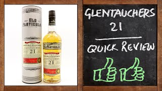 Glentauchers 21 Old Particular  Whisky Quick Review [upl. by Aicssej]