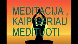 MEDITACIJA  KAIP GERIAU MEDITUOTI 74 [upl. by Asoj864]