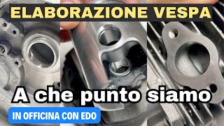 Elaborazione Vespa lavori fatti e prossimi passi [upl. by Adihahs]