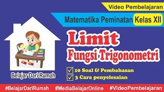 Bahas Tuntas Limit Fungsi Trigonometri Matematika Peminatan Kelas XII [upl. by Eicarg]