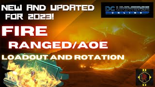 New and Updated DCUO Fire DPS Ranged AOE Loadout and Rotation for 2023 [upl. by Solracnauj118]