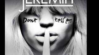 Jeremih  Dont Tell Em Daahype Trap Remix Feat YG [upl. by Gerc]