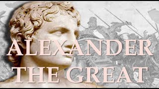 ALEXANDER THE GREAT  Macedonian King and Military Leader [upl. by Eilata]