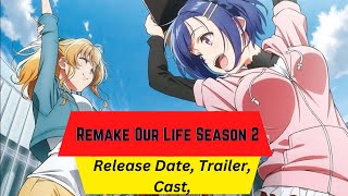 Remake Our Life Season 2 Release Date  Trailer  Cast  Expectation  Ending Explained [upl. by Silera]