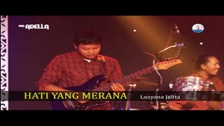 Lusyana Jelita  Hati Yang Merana [upl. by Fernande]