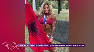 GETA BEQA KAMPIONE E BOTËS NË WORLD FITNESS WOMENS CHAMPIONSHIP 21102022 [upl. by Cod121]