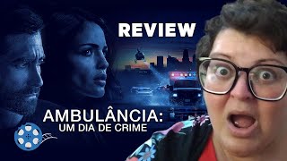 REVIEW Ambulância Um Dia de Crime 2022  RATOS DE CINEMA [upl. by Ellennaj59]