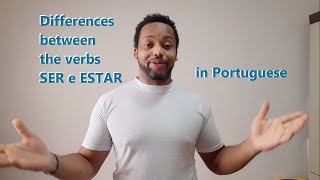 Differences between the verbs SER and ESTAR in Portuguese [upl. by Eenahs]