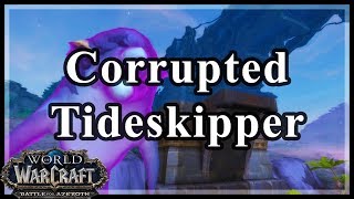 Corrupted Tideskipper WoW [upl. by Ashlen]