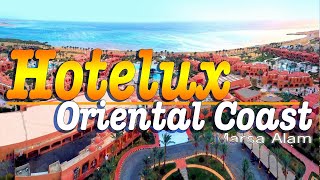 Hotelux Oriental Coast ☀️ Marsa Alam 🌴 🇪🇬 Hotel Tour 4K ULTRA HD [upl. by Nwotna]