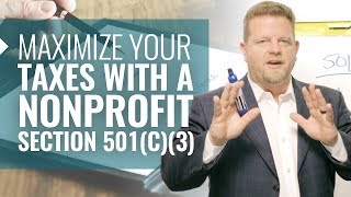 Maximize Your Tax Deductions With A Nonprofit501 c3 Nonprofit Tax Information Get BIG DEDUCTIONS [upl. by Nagrom]