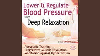 Autogenic Training to Lower Blood Pressure with Deep Relaxing Affirmations Pt 1 [upl. by Ecarret]