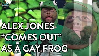 Alex Jones comes out as a gay frog [upl. by Naehgem]