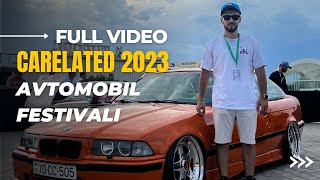 Carelated 2023  Avtomobil Festivalı  Full Video [upl. by Aidnic]