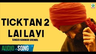 Kanwar Grewal  Ticktan 2 Lay Layi  Official Full Auido Song  New Punjabi Song 2014  Finetone [upl. by Dasa]