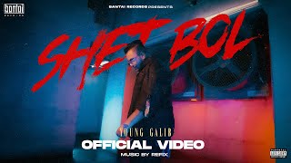 YOUNG GALIB  SHET BOL Prod by REFIX  OFFICIAL MUSIC VIDEO  BANTAI RECORDS [upl. by Betteann833]