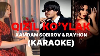 Xamdam Sobirov amp Rayhon  Qizil koylak KARAOKE  Хамдам Собиров amp Райхон  Қизил кўйлак КАРАОКЕ [upl. by Millford943]