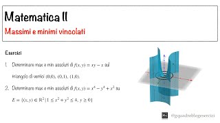 Analisi Matematica II Massimi e minimi vincolati  Lezione 3 Parte 1 [upl. by Judus985]