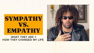 EP16 Sympathy VS Empathy  What they are  How they changed my life [upl. by Yenitsed]