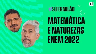 Enem 2022  Super Aulão Descomplica  Dia 2 Revisão de Naturezas e Matemática [upl. by Mcnully]