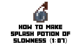 Minecraft Survival How to Make Splash Potion of Slowness 107 [upl. by Eilyak]