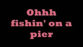 Fishin On A Pier lyric Video [upl. by Gillie]