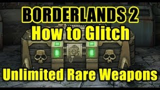 HOW TO Unlimited Weapon Glitch Rare Borderlands 2 [upl. by Zebaj]