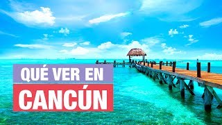 Qué ver en Cancún  10 Lugares imprescindibles 🇲🇽 [upl. by Asabi524]