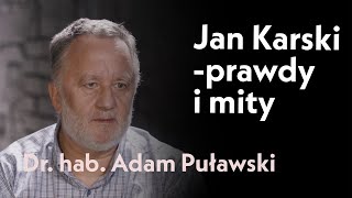 Jan Karski  prawdy i mity Powtórka rozmowy z dr hab Adamem Puławskim [upl. by Fradin]