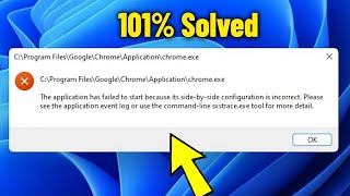 The application failed to start because its side by side configuration incorrect chrome  Fix 💯 ✅ [upl. by Dru]