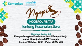 Webinar Series 50  quotNgopiquot Ngobrol Pintar tentang Kesehatan Jiwa [upl. by Magdau]