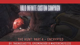 Halo Infinite Custom Campaign  The Hunt 4 Encrypted Gameplay [upl. by Annauqal]